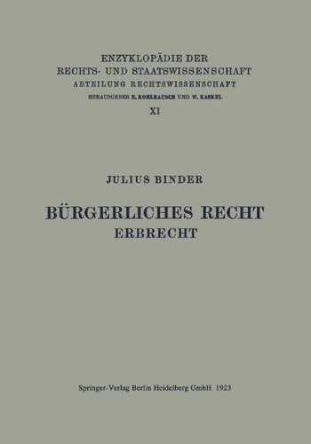 Bürgerliches Recht Erbrecht (Enzyklopädie der Rechts- und Staatswissenschaft / Abteilung Rechtswissenschaft) (German Edition)