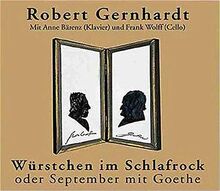 Würstchen im Schlafrock oder September mit Goethe (Heyne Hörbuch)