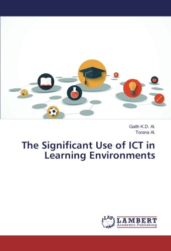 The Significant Use of ICT in Learning Environments