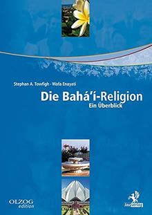 Die Bahá'í-Religion: Ein Überblick