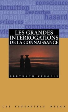 Les grandes interrogations de la connaissance