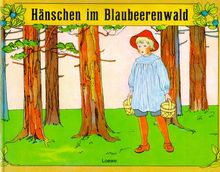 Hänschen im Blaubeerwald. ( gr. Ausgabe.)