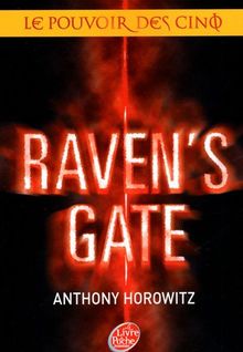 Le pouvoir des cinq. Vol. 1. Raven's gate