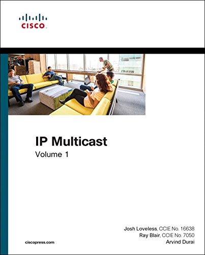 IP Multicast, Volume I: Cisco IP Multicast Networking (Networking Technology)