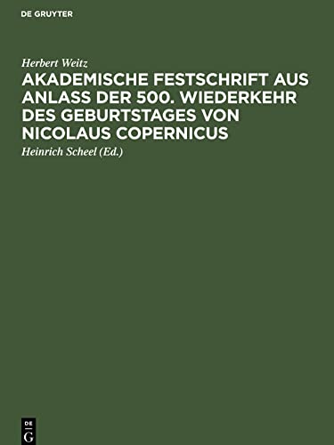 Akademische Festschrift aus Anlaß der 500. Wiederkehr des Geburtstages von Nicolaus Copernicus
