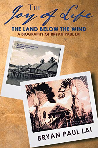 The Joy of Life: The Land Below The Wind
