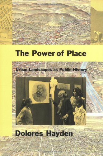 Power of Place: Urban Landscapes as Public History (The Power of Place)