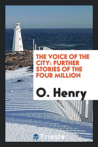 The Voice of the City: Further Stories of the Four Million