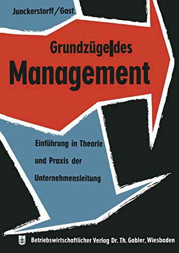 Grundzüge des Management: Einführung In Theorie Und Praxis Der Unternehmensleitung (German Edition)
