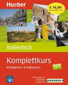 Komplettkurs Italienisch: Anfängerkurs & Aufbaukurs / Paket