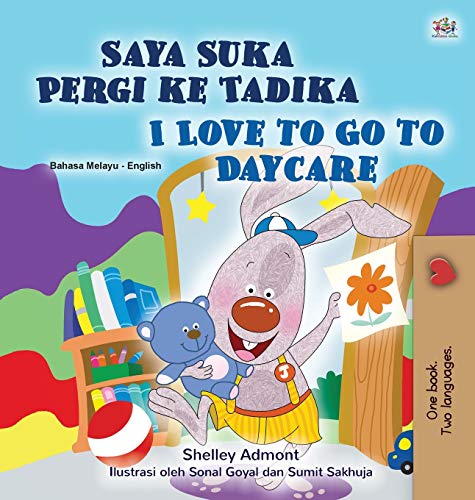 I Love to Go to Daycare (Malay English Bilingual Children's Book) (Malay English Bilingual Collection)