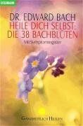 Heile Dich selbst: Die 38 Bachblüten: Mit Symptomregister von Bach, Edward | Buch | Zustand gut