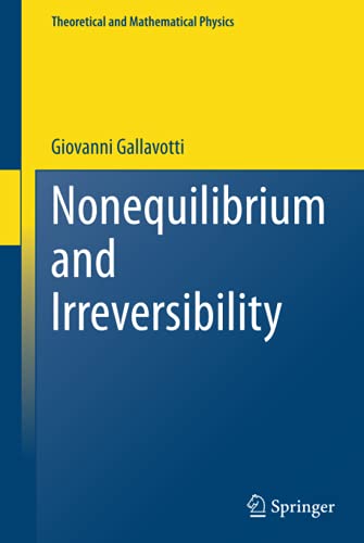 Nonequilibrium and Irreversibility (Theoretical and Mathematical Physics)