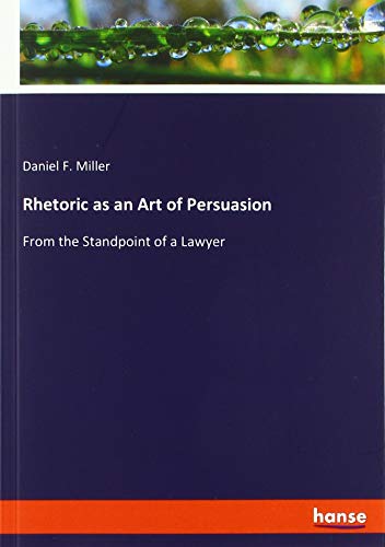 Rhetoric as an Art of Persuasion: From the Standpoint of a Lawyer