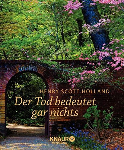 Holland, Henry Scott: Der Tod bedeutet gar nichts