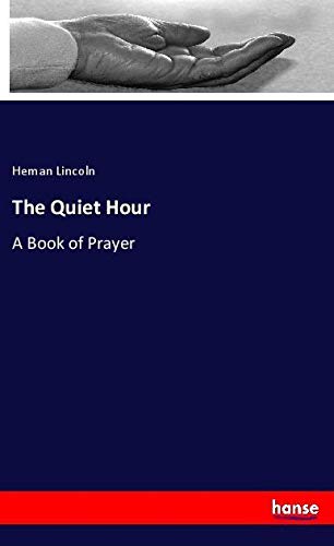 The Quiet Hour: A Book of Prayer