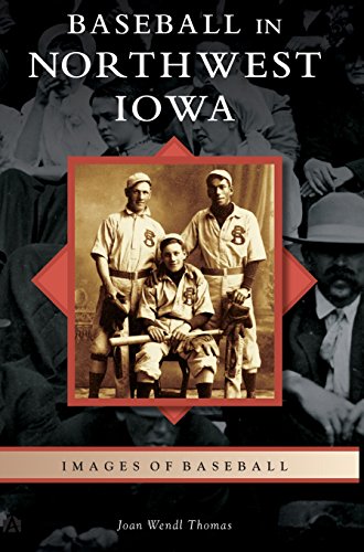 Baseball in Northwest Iowa (Images of Baseball)