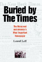 Buried by the Times: The Holocaust and America's Most Important Newspaper