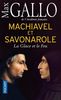 Machiavel et Savonarole : la glace et le feu