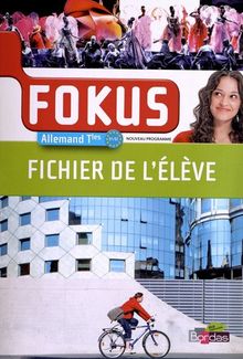 Fokus, allemand Tles, B1-B2 : nouveau programme : fichier de l'élève