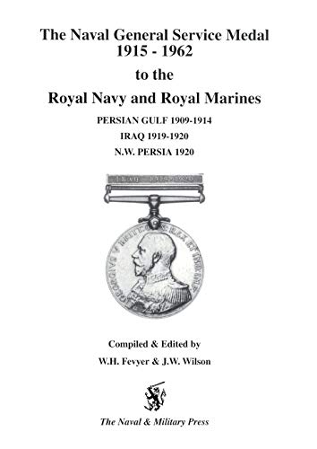 Naval General Service Medal 1915-1962 To The Royal Navy And Royal Marines For The Bars Persian Gulf 1909-1914, Iraq 1919-1920, Nw Persia 1920.: Naval ... 1909-1914, Iraq 1919-1920, NW Persia 1920)