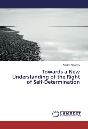 Towards a New Understanding of the Right of Self-Determination