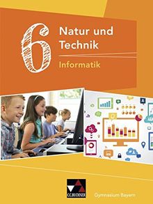 Natur und Technik – Gymnasium Bayern / Natur und Technik 6: Informatik