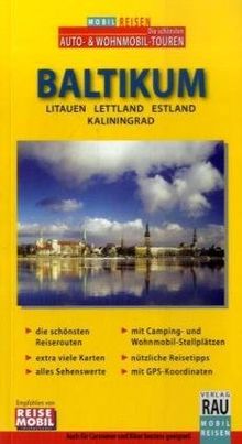 Baltikum. Mobil Reisen: Litauen - Lettland - Estland - Kaliningrad: Die schönsten Auto- & Wohnmobil-Touren