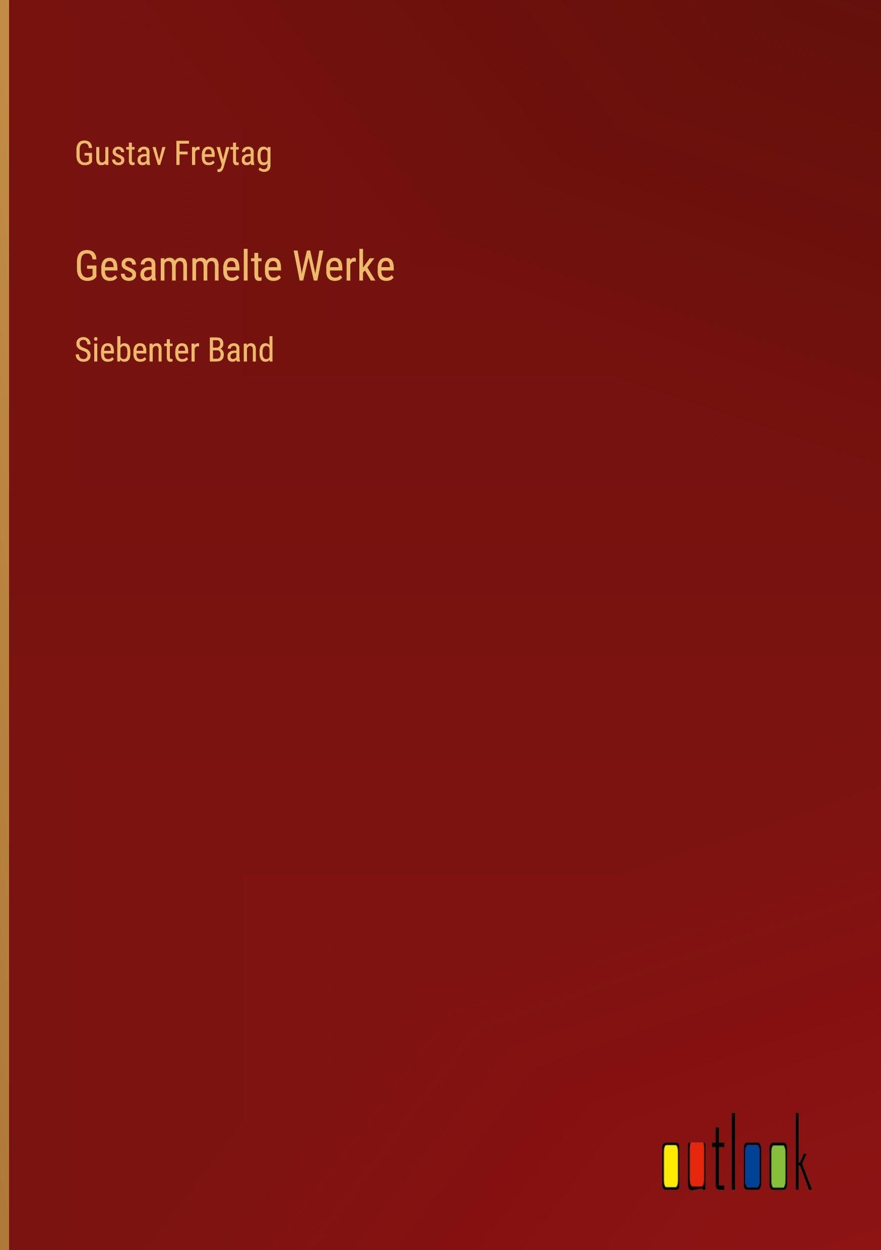 Gesammelte Werke: Siebenter Band
