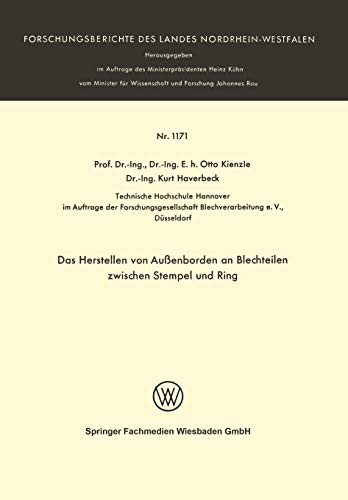 Das Herstellen von Außenborden an Blechteilen zwischen Stempel und Ring (Forschungsberichte des Landes Nordrhein-Westfalen)