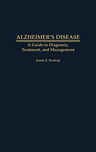 Alzheimer's Disease: A Guide to Diagnosis, Treatment, and Management (Contemporary Writers)