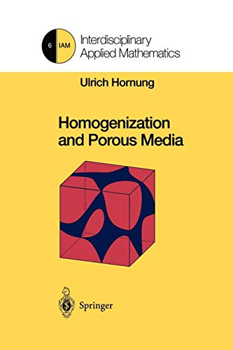 Homogenization and Porous Media (Interdisciplinary Applied Mathematics) (Interdisciplinary Applied Mathematics, 6, Band 6)