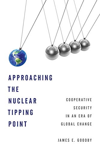 Approaching the Nuclear Tipping Point: Cooperative Security in an Era of Global Change