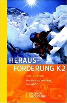 Herausforderung K2: Eine Frau auf dem Weg zum Gipfel