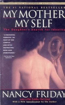 My Mother/My Self: The Daughter's Search for Identity