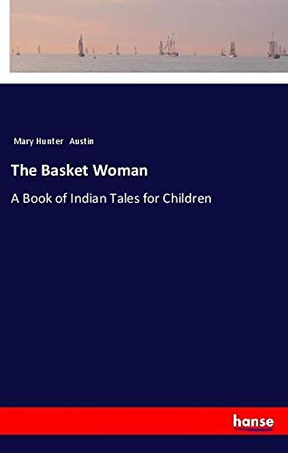 The Basket Woman: A Book of Indian Tales for Children