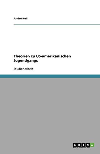 Theorien zu US-amerikanischen Jugendgangs