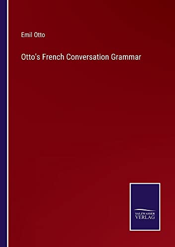Otto's French Conversation Grammar