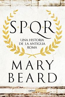 SPQR : una historia de la antigua Roma (Tiempo de Historia)