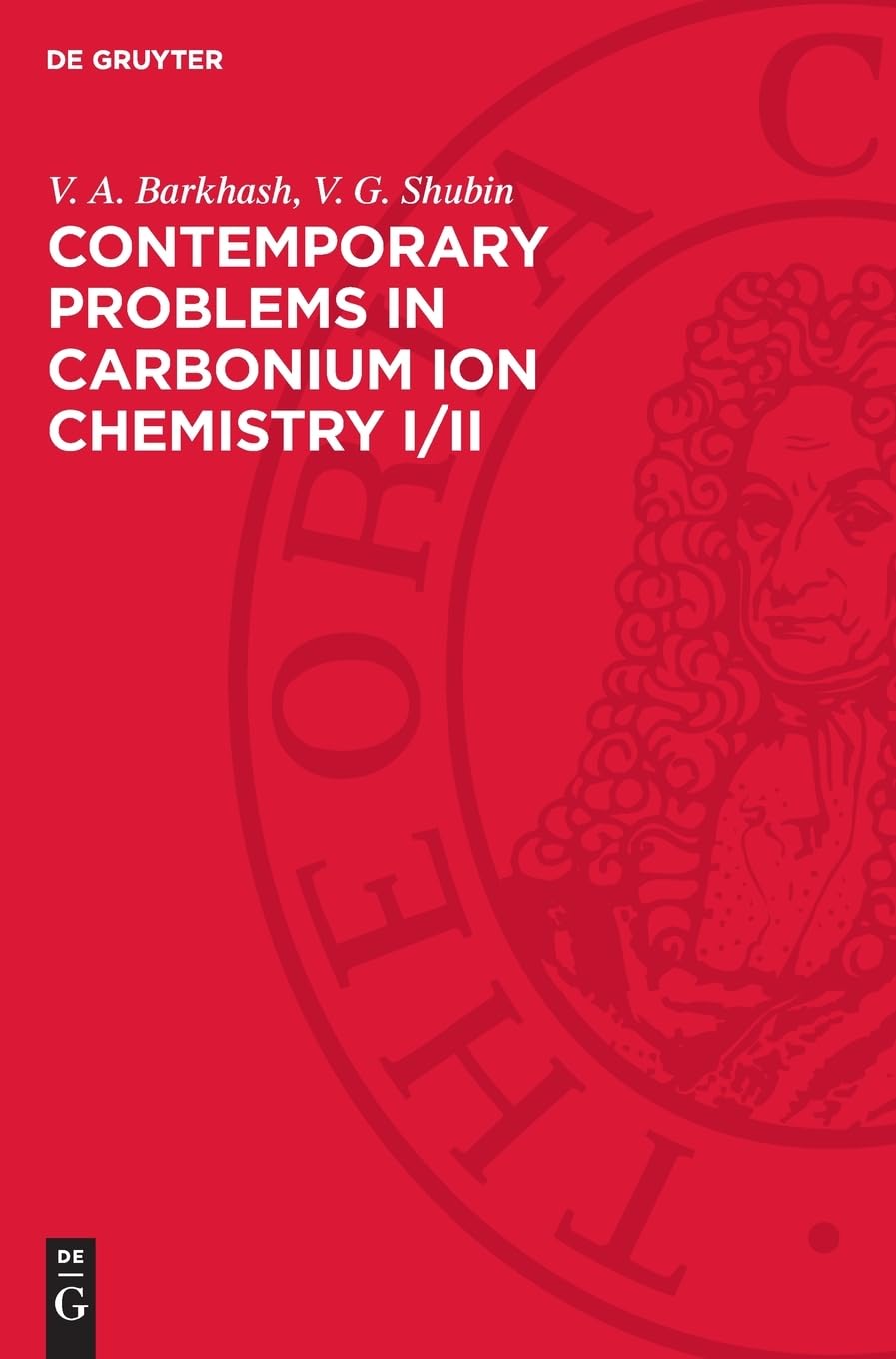 Contemporary Problems in Carbonium Ion Chemistry I/II: Nonclassical Carbocations. Rearrangements of Carbocations by 1,2-Shifts