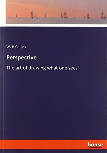 Perspective: The art of drawing what one sees
