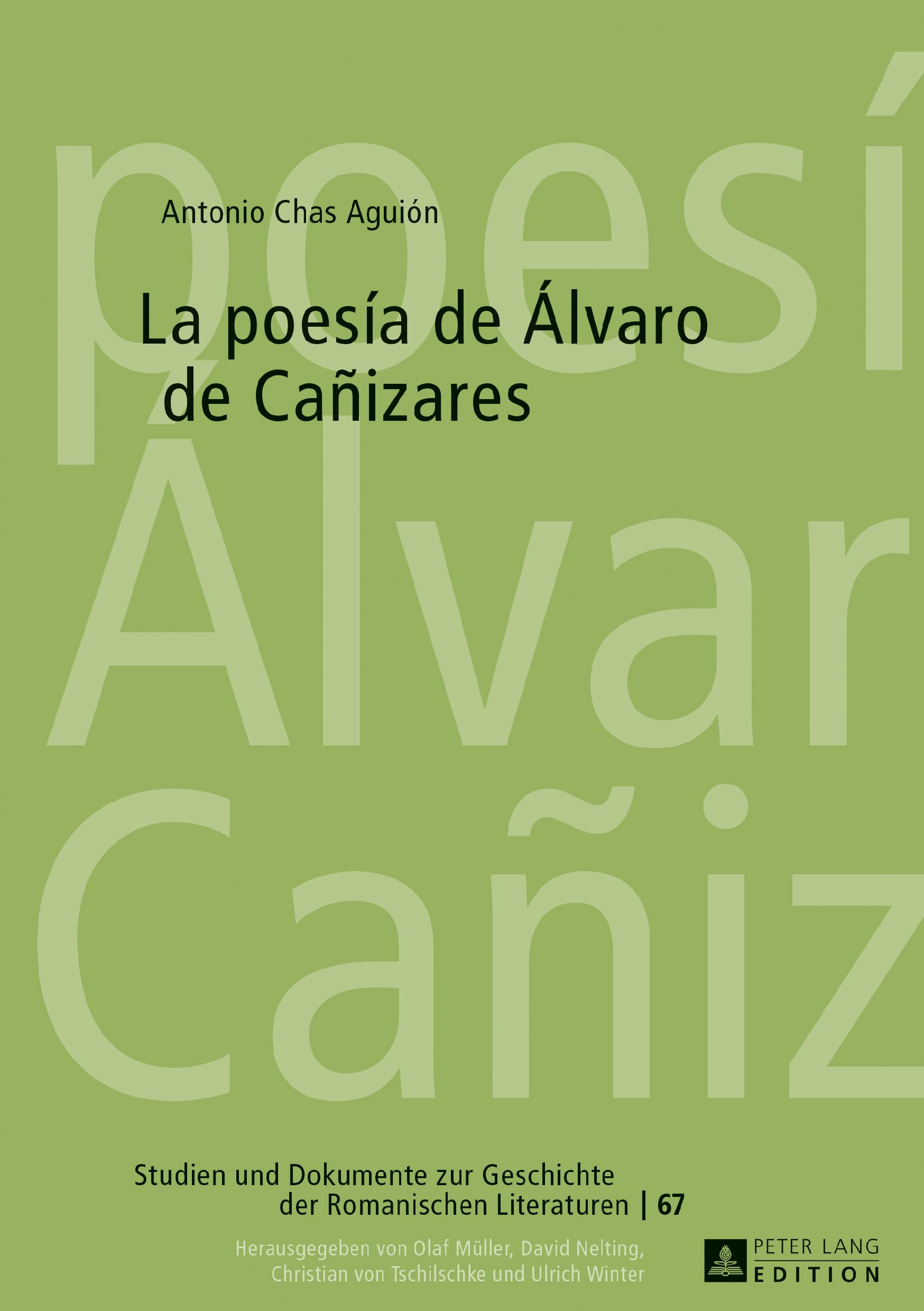 La poesía de Álvaro de Cañizares (Studien und Dokumente zur Geschichte der romanischen Literaturen, Band 67)