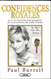 CONFIDENCES ROYALES - LES REVELATIONS FRACASSANTES DU MAJORDOME DE LADY DIANA