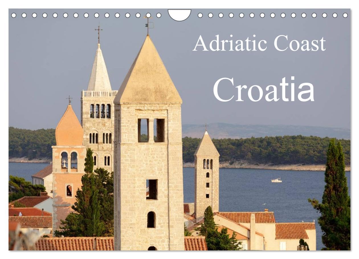Adriatic Coast Croatia / UK-Version (Wall Calendar 2026 DIN A4 landscape), CALVENDO 12 Month Wall Calendar: Highlights of the Adriatic Coast of Croatia from Istria to Dubrovnik