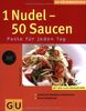 1 Nudel - 50 Saucen (GU KüchenRatgeber neu)