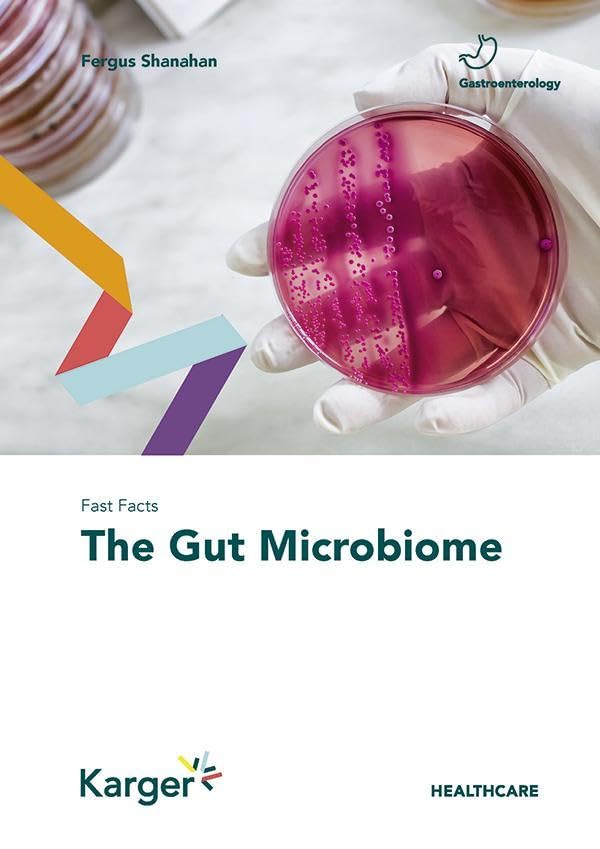 Shanahan, Fergus: Fast Facts: The Gut Microbiome