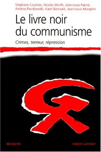 Le Livre Noir Du Communisme : Crimes, Terreur, Répression (histoire Bouquins)