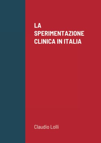 LA SPERIMENTAZIONE CLINICA IN ITALIA
