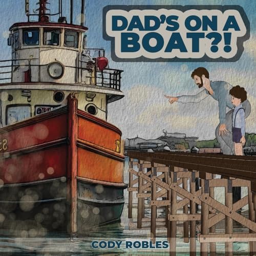 Dad's on a Boat?!