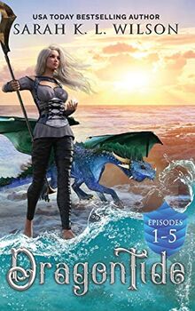 Dragon Tide: Episodes 1-5 (Dragon Tide Omnibuses, Band 1)